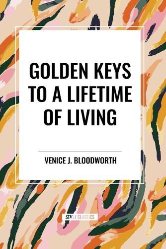 Cover image for Golden Keys to a Lifetime of Living