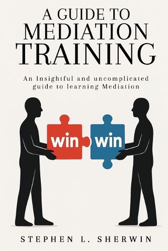 Cover image for A Guide to Mediation Training