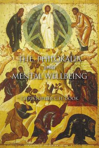 The Philokalia and the Inner Life: On Passions and Prayer