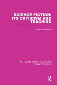 Cover image for Science Fiction: Its Criticism and Teaching