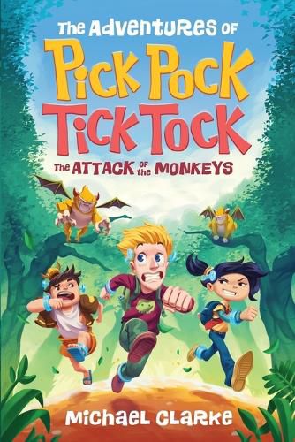Cover image for The Adventures Of Pick Pock, Tick Tock, The Attack Of The Monkeys