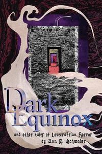 Cover image for Dark Equinox and Other Tales of Lovecraftian Horror