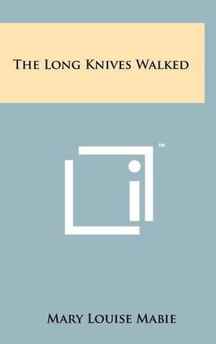 Cover image for The Long Knives Walked