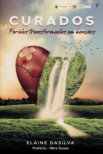 Cover image for Curados feridas transformadas em bencaos