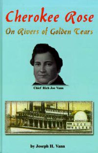 Cover image for Cherokee Rose: On Rivers of Golden Tears