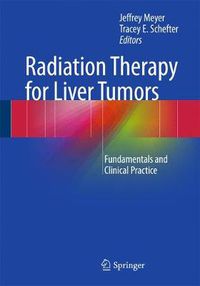 Cover image for Radiation Therapy for Liver Tumors: Fundamentals and Clinical Practice