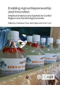 Cover image for Enabling Agri-entrepreneurship and Innovation: Empirical Evidence and Solutions for Conflict Regions and Transitioning Economies