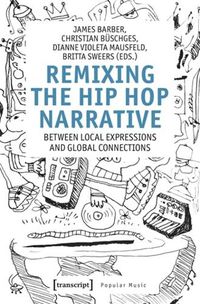 Cover image for Remixing the Hip Hop Narrative