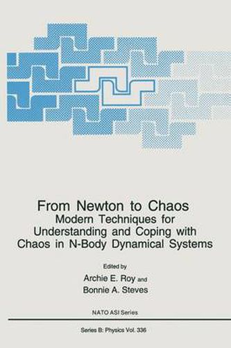 Cover image for From Newton to Chaos: Modern Techniques for Understanding and Coping with Chaos in N-Body Dynamical Systems