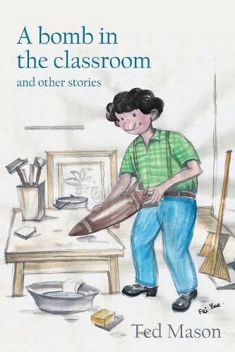 Cover image for A bomb in the classroom: and other stories