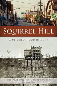 Cover image for Squirrel Hill: A Neighborhood History