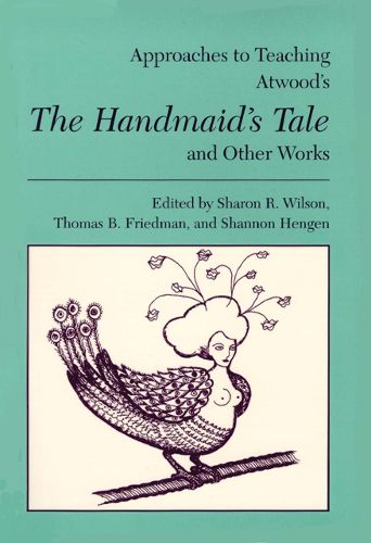 Cover image for Approaches to Teaching Atwood's The Handmaid's Tale and Other Works