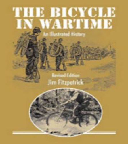 Cover image for The Bicycle in Wartime: An Illustrated History