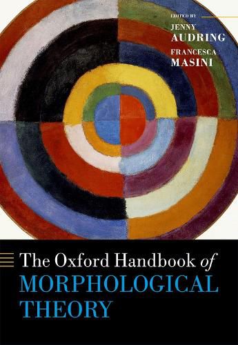 Cover image for The Oxford Handbook of Morphological Theory