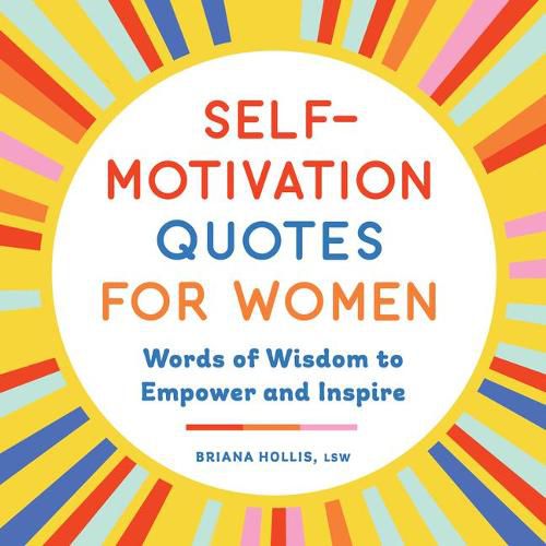 Cover image for Self-Motivation Quotes for Women: Words of Wisdom to Empower and Inspire