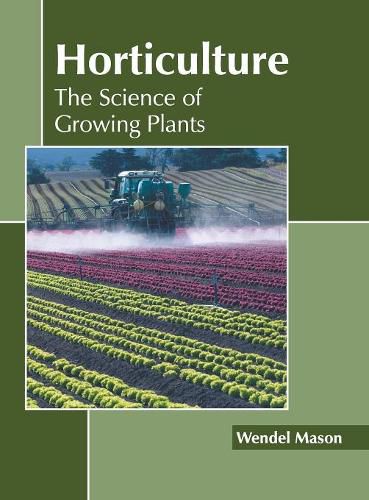 Cover image for Horticulture: The Science of Growing Plants