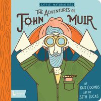 Cover image for Adventures of John Muir, The: Little Naturalists: Little Naturalists
