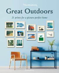 Cover image for Frameables: Great Outdoors: 21 Prints for a Picture-Perfect Home