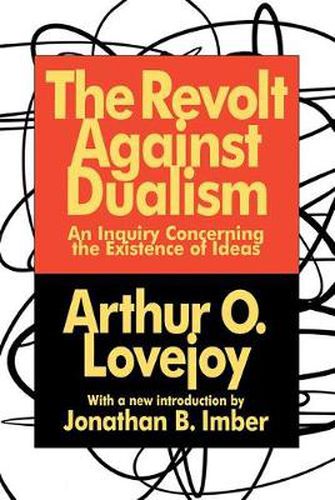 Cover image for The Revolt Against Dualism: An Inquiry Concerning the Existence of Ideas