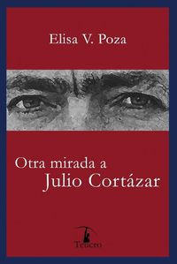 Cover image for Otra mirada a Julio Cortazar