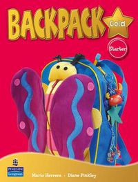 Cover image for Backpack Gold Starter Student Book New Edition