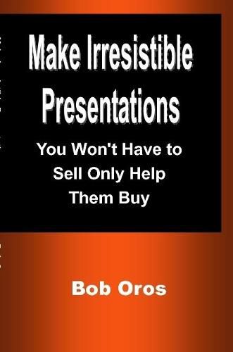 Make Irresistible Presentations