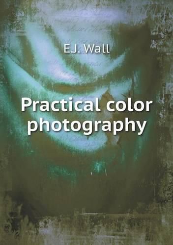 Practical color photography