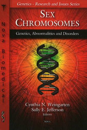 Cover image for Sex Chromosomes: Genetics, Abnormalities & Disorders