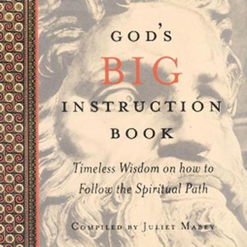 Cover image for God's Big Instruction Book: Timeless Wisdom on How to Follow the Spiritual Path