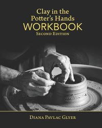 Cover image for Clay in the Potter's Hands WORKBOOK: Second Edition