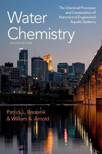 Water Chemistry: The Chemical Processes and Composition of Natural and Engineered Aquatic Systems