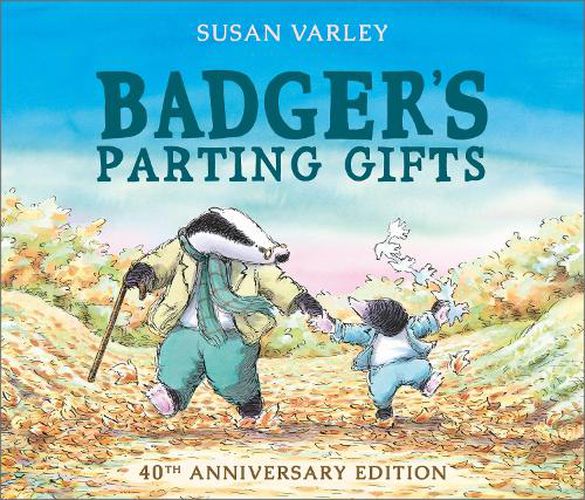 Cover image for Badger's Parting Gifts: 35th Anniversary Edition of a picture book to help children deal with death