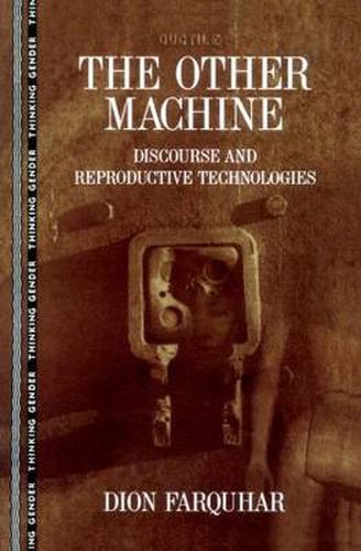 Cover image for The Other Machine: Discourse and Reproductive Technologies
