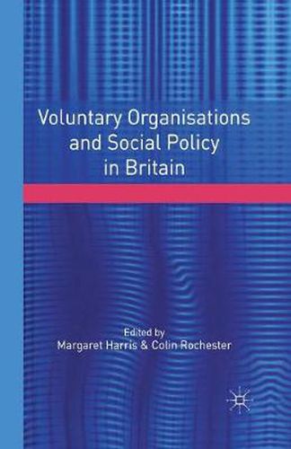 Cover image for Voluntary Organisations and Social Policy in Britain: Perspectives on Change and Choice