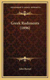 Cover image for Greek Rudiments (1896)