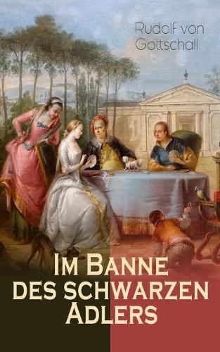 Cover image for Im Banne des schwarzen Adlers: Historischer Roman in 3 Banden - Die Welt der Friderizianischen Zeit