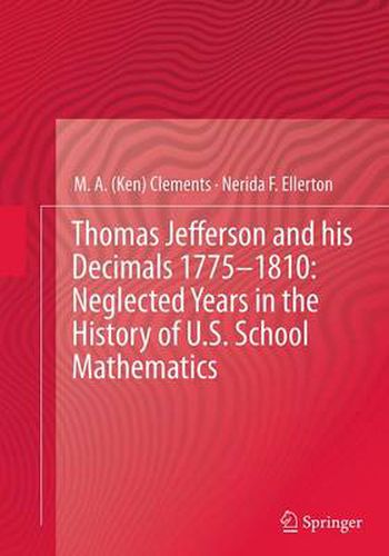 Cover image for Thomas Jefferson and his Decimals 1775-1810: Neglected Years in the History of U.S. School Mathematics