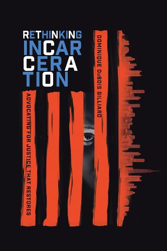 Cover image for Rethinking Incarceration - Advocating for Justice That Restores