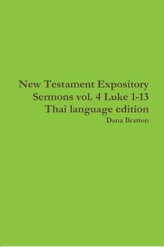 Cover image for New Testament Expository Sermons vol. 4 Luke 1-13 Thai language edition