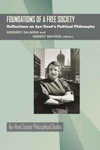 Cover image for Foundations of a Free Society: Reflections on Ayn Rand's Political Philosophy