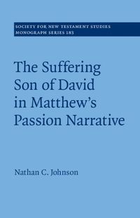 Cover image for The Suffering Son of David in Matthew's Passion Narrative