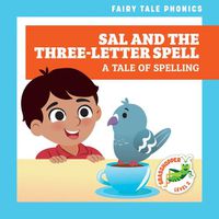 Cover image for Sal and the Three-Letter Spell: A Tale of Spelling