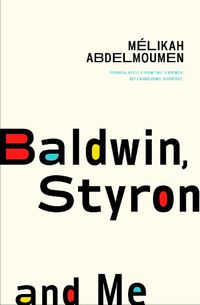 Cover image for Baldwin, Styron and Me