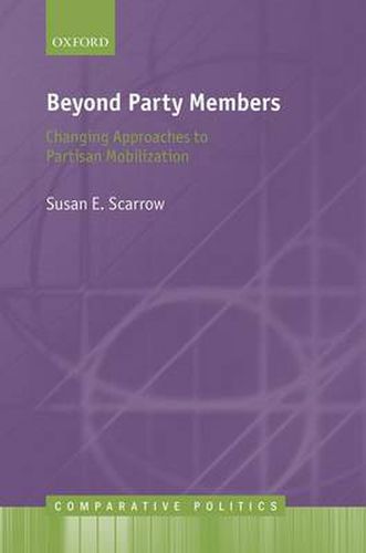 Cover image for Beyond Party Members: Changing Approaches to Partisan Mobilization