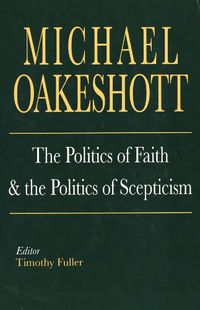 Cover image for The Politics of Faith and the Politics of Scepticism