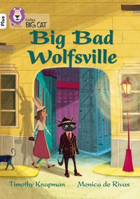 Cover image for Big Bad Wolfsville: Band 10+/White Plus