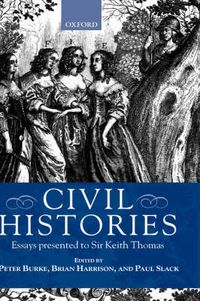 Cover image for Civil Histories: Essays Presented to Sir Keith Thomas