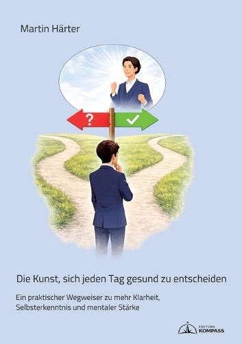 Cover image for Die Kunst, sich jeden Tag gesund zu entscheiden