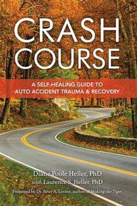 Cover image for Crash Course: Auto Accident Recovery Breakthrough