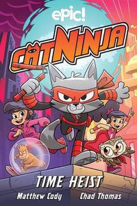 Cover image for Cat Ninja: Time Heist, 2